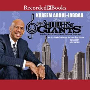 On the Shoulders of Giants, Vol 1: How Harlem Became the Center of the Universe, Kareem Abdul-Jabbar