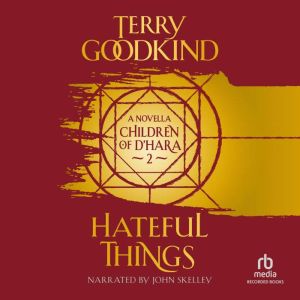 Hateful Things, Terry Goodkind