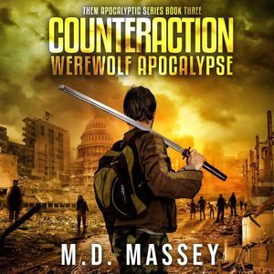 Counteraction: Werewolf Apocalypse, M.D. Massey