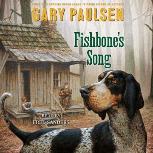 Fishbone's Song, Gary Paulsen