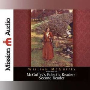 McGuffey's Eclectic Readers: Second, William McGuffey