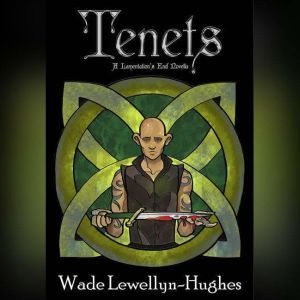 Tenets: A Lamentation's End Novella, Wade Lewellyn-Hughes