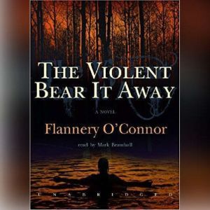 The Violent Bear It Away, Flannery O'Connor