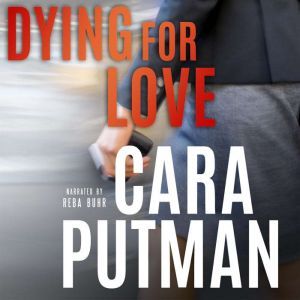 Dying for Love: A Inspirational Romantic Suspense Novella, Cara Putman