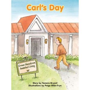 Carl's Day: Voices Leveled Library Readers, Tamera Bryant