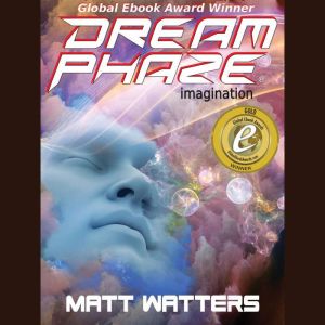 Dream Phaze: Imagination, Matt Watters