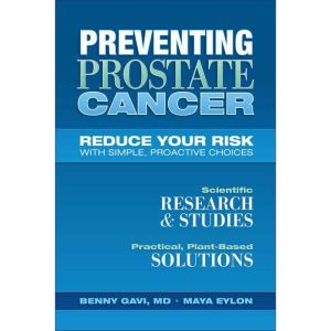 Preventing Prostate Cancer: Reduce Your Risk with Simple, Proactive Choices, Benny Gavi, MD