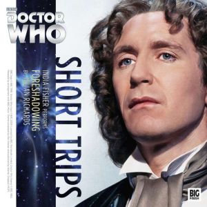 Doctor Who: Foreshadowing: Short Trips, Julian Richards