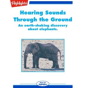 Hearing Sounds Through the Ground: An Earth-Shaking Discovery About Elephants, Sharon T. Pochron, Ph.D.