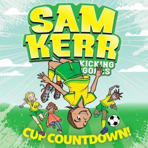 Cup Countdown! Sam Kerr: Kicking Goals #5, Sam Kerr