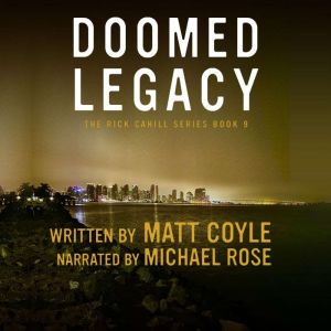 Doomed Legacy, Matt Coyle