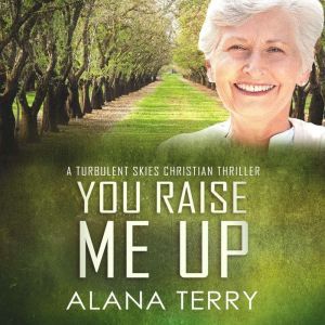 You Raise Me Up, Alana Terry