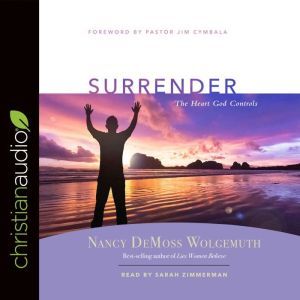Surrender: The Heart God Controls, Nancy DeMoss Wolgemuth