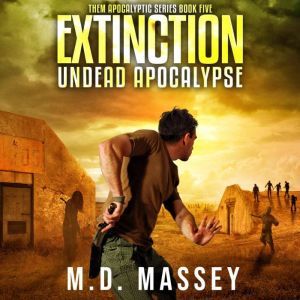 Extinction: Undead Apocalypse, M.D. Massey