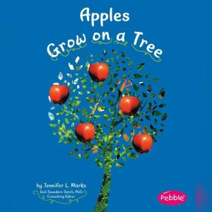 Apples Grow on a Tree, Mari Schuh