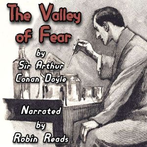 The Valley of Fear: A Robin Reads Audiobook, Sir Arthur Conan Doyle
