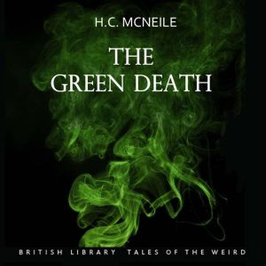 The Green Death, H.C. McNeile