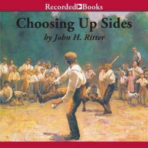 Choosing Up Sides, John H. Ritter
