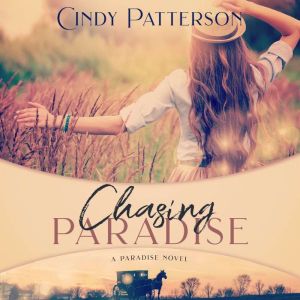 Chasing Paradise: A Paradise Novel, Cindy Patterson